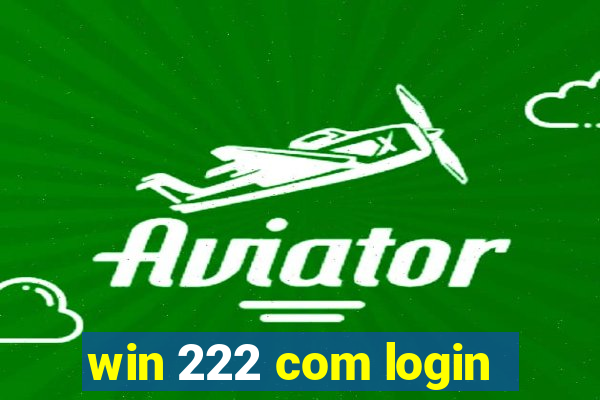 win 222 com login